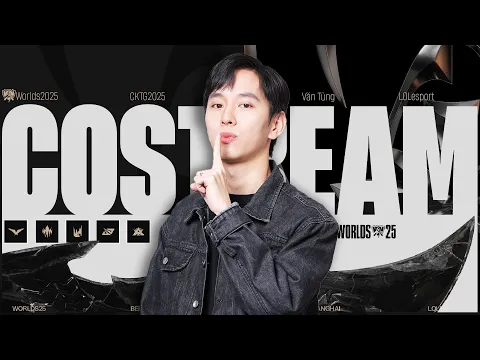 Video Thumbnail: Văn Tùng ft. Levi bình luận CKTG: CFO vs FLY | TES vs BLG | T1 vs MKOI (BO3) #Worlds2025