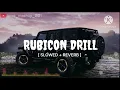 Rubicon Drill | [ slowed+revers] || laddi chahal || Haryana attitude lo-fi song || @Lovemashup001