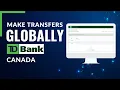 How to Make International Transfers TD Bank Canada Global TD Transfers