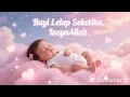 Download Lagu Cuma 5 Menit! Sholawat Pengantar Tidur Bayi Ini Ampuh Bikin Anak Tenang dan Mom Bisa Santai