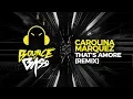 Carolina Marquez - That's Amore (Vanni G \u0026 DJ Nick Peloso Remix)