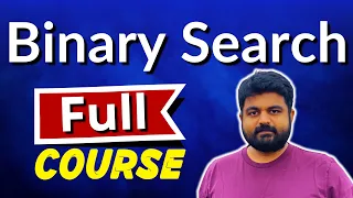 Binary Search Full Course for Coding Interviews