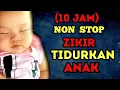 (10 JAM) NON STOP Zikir Pengantar Tidur, Zikir Lailahaillallah, Islamic Lullaby, Zikir Tidurkan Anak