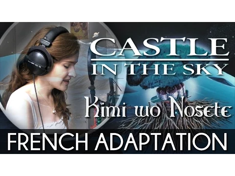 Download MP3 ♈ [French] Kimi Wo Nosete (Carrying You) - Castle In The Sky