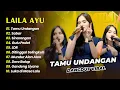 Lagu Laila Ayu - TAMU UNDANGAN - SABAR - SINARENGAN || DANGDUT KOPLO HITS 2025