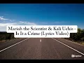 Mariah the Scientist & Kali Uchis - Is it a Crime (Lyrics Video)