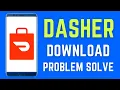 Dasher App Not Install In Play Store DoorDash Dasher Download Problem Solve