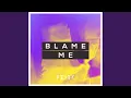 Lagu Blame Me