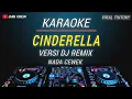 Download Lagu Karaoke Cinderella - Radja Versi Dj Remix Nada Cewek Viral Tiktok