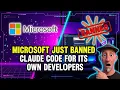 Microsoft Just Banned Claude Code for Its Own Developers