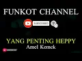 Download Lagu YANG PENTING HEPPY AMEL KEMEK SINGLE FUNKOT