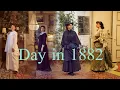 A day in 1882 getting dressed from dawn till night