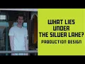Creating the World of Under the Silver Lake