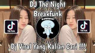 Download DJ THE NIGHT BREAKFUNK TREN PAMER AYANG VIRAL TIK TOK TERBARU 2024 YANG KALIAN CARI ! MP3