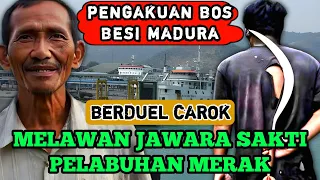 Download KESAKSIAN BOS BESI PERANTAU ASAL MADURA MENGALAHKAN JAWARA SAKTI PELABUHAN MERAK || Duel Carok MP3