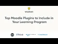 Top Moodle Plugins to Include in Your Learning Program