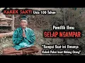 Punya Ilmu GELAP NGAMPAR dari TAPA BRATA Usia sudah 100 tahun Sampai Sekarang ilmunya Masih Ada