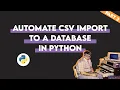 Automating Your Data Science Tasks In Python importing CSV files to database AUTOMATION TUTORIAL