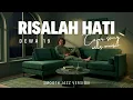 Lagu RISALAH HATI – DEWA 19 | SMOOTH JAZZ VERSION (COVER)