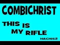Combichrist - This Is My Rifle
