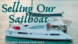 Selling Our Sailboat: Goodbye Banana Pancakes