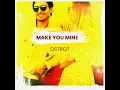 Make You Mine