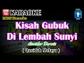 Download Lagu KISAH GUBUK DI LEMBAH SUNYI Karaoke - Asmidar darwis Nada Pria @MADANI.Keyboard