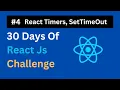 React Challenge Day 4 Mastering Timers and SetTimeOut