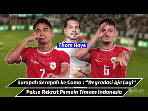 Download MP3 Sumpah Serapah ke Como 1907 : Di Paksa Rekrut Pemain Timnas Indonesia!