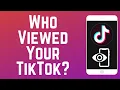 How to See Who Viewed Your TikTok s and Profile Full Guide