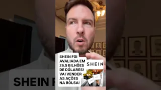 SHEIN AVALIADA EM 26 BILHÕES (você compraria ações dela?)