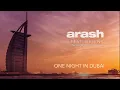Arash feat. Helena - One Night In Dubai | Swotex \u0026 Levis Silva Remix | [Dubai Scene]