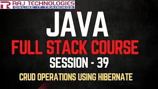 Session - 39 Java Full Stack Developer Course CRUD Operations using Hibernate Framework