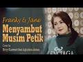 Download Lagu Franky \u0026 Jane - MENYAMBUT MUSIM PETIK - Cover by Erry Kuswari feat Agustina Astan
