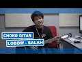 Download Lagu Lobow - Salah [CHORD GITAR DAN LIRIK LAGU]