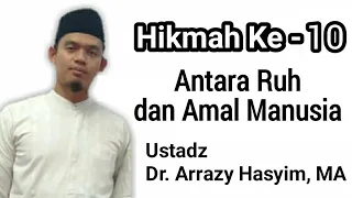 Download Hikmah Ke 10, Roh dan Amal Manusia - Ustadz Arrazy Hasyim MP3