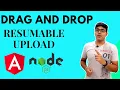 How to Drag and Drop Multiple Files and upload to the server with resume option
