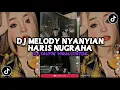 Download Lagu DJ MELODY NYANYIAN HARIS NUGRAHA X MASHUP KANE (Slowed + Reverb) SOUND OLD VIRAL TIKTOK