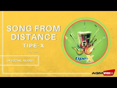 Download MP3 Tipe X - Song From Distance | Official Audio