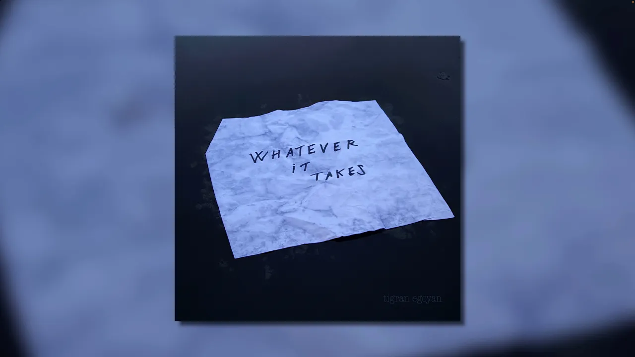 Whatever It Takes - Orchestral Version by Tigran Egoyan