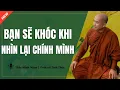 Lagu Thầy Minh Niệm - BẠN SẼ KHÓC KHI NHÌN LẠI CHÍNH MÌNH LÚC NHỎ (Rất Ý Nghĩa) | Podcast Tỉnh Thức