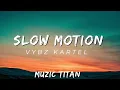 Vybz Kartel - Slow Motion (Audio)