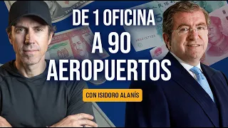 Cómo esta empresa pasó de una oficina a 90 aeropuertos - Entrevista con Isidoro Alanís | MC - EP 143