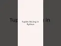 How to implement slicing on Tuples in Python