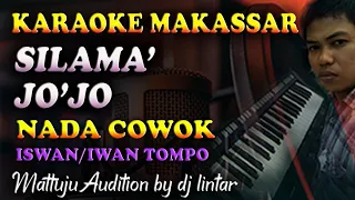 Download Karaoke Makassar Silama Jo'Jo - Iswan Iwan Tompo Nada Cowok MP3