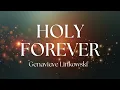 Holy Forever- Genavieve Linkowski Instrumental Lyric Video in Key F#