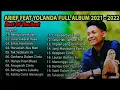 Lagu ARIEF PUTRA FULL FEAT YOLANDA 2021-2022 | REMBULAN MALAM | FULL ALBUM-TERPOPULER TANPA IKLAN.