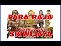 Download Lagu DAFTAR NAMA RAJA KERAJAAN SRIWIJAYA~SILSILAH RAJA SRIWIJAYA