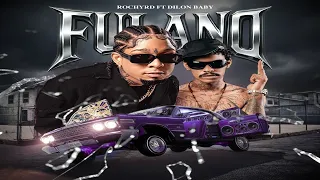 ROCHY RD X DILON BABY - FULANO REMIX