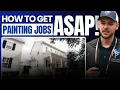 How to Get Painting Jobs ASAP